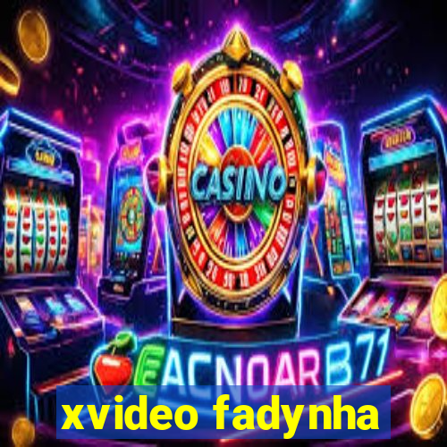 xvideo fadynha